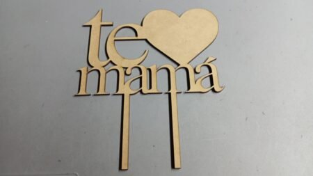 F00116 DIA DE LA MADRE TOPPER TE AMO MAMA