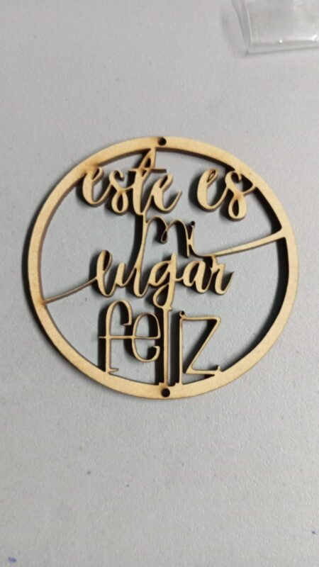 F00154 CIRCULO CALADO ESTE ES MI LUGAR FELIZ 10X10