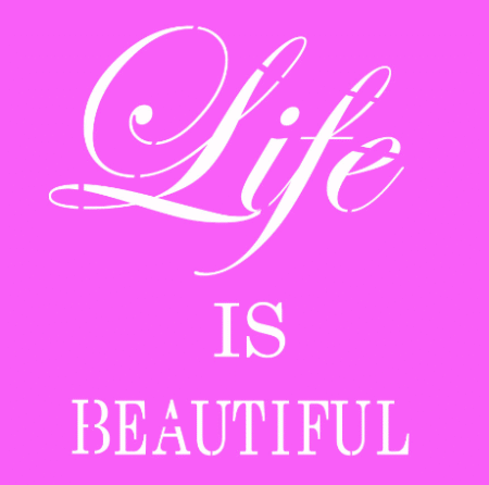 SA081 LIFE IS BEAUTIFUL 15 X 15