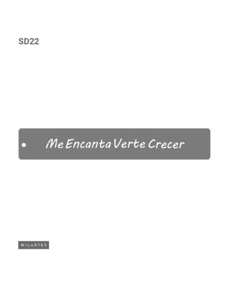 SD022 ME ENCANTA VERTE CRECER 10 X 30