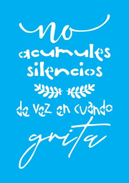 N0292 NO ACUMULES SILENCIOS 20 X 30