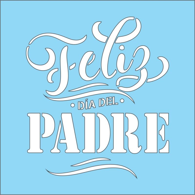 N0303 FELIZ DIA DEL PADRE 10 X 10