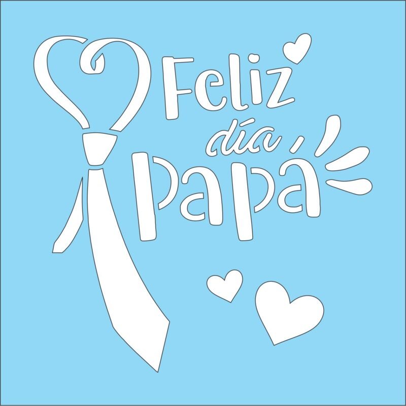 N0311 FELIZ DIA PAPA 10 X 10