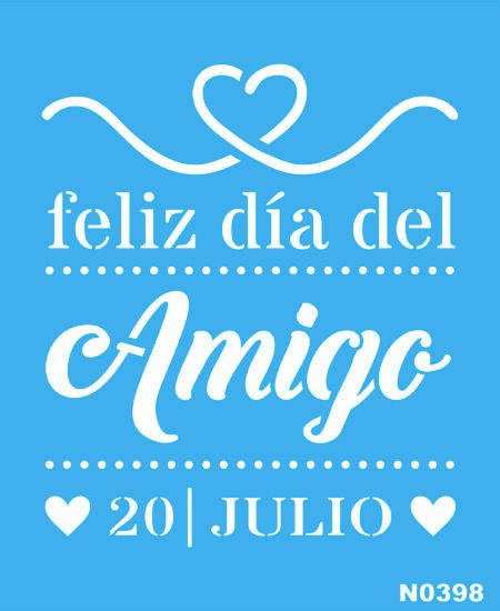 N0398 FELIZ DIA DEL AMIGO 15 X 20