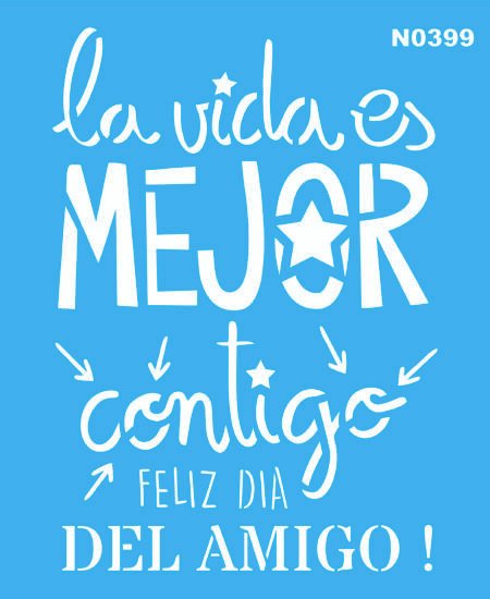 N0399 LA VIDA ES MEJOR CONTIGO AMIGO 15 X 20