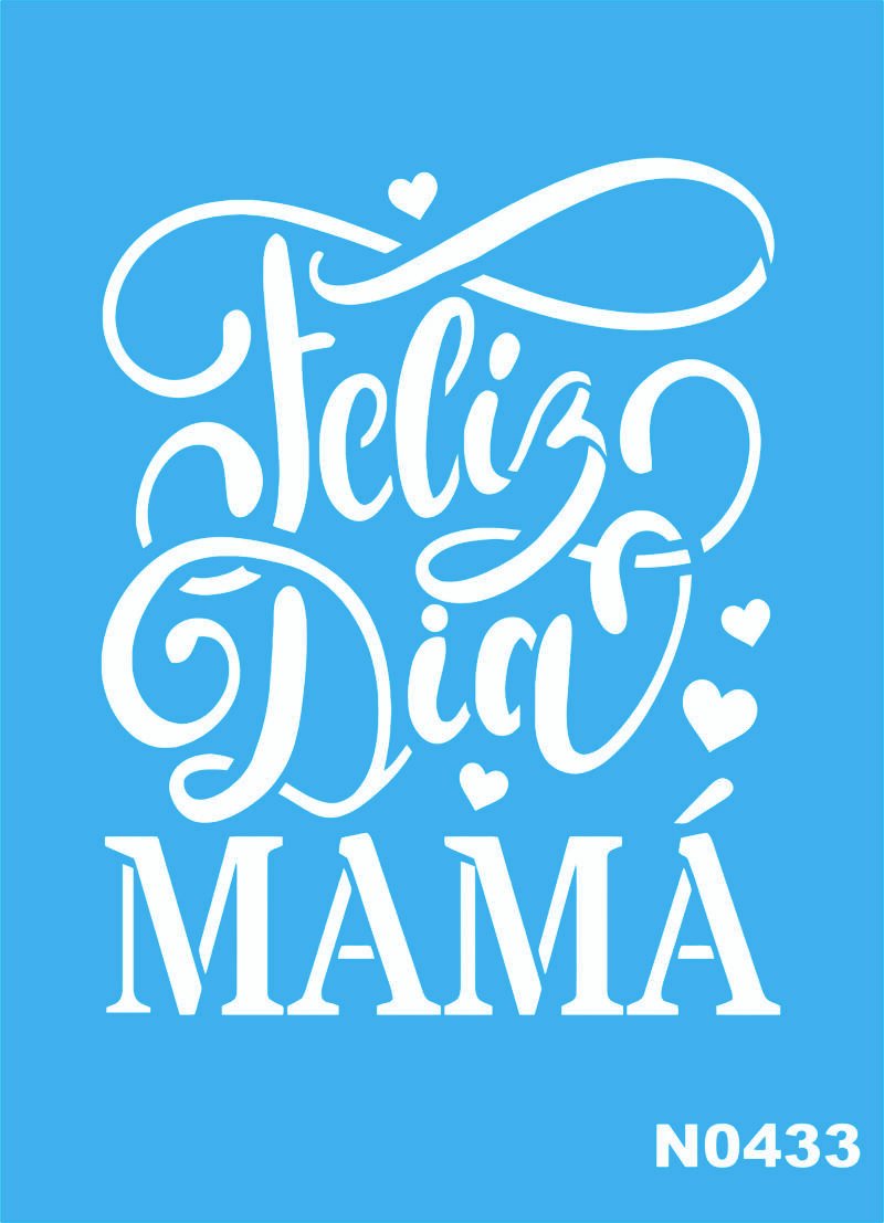 N0433 FELIZ DIA MAMA 10 X 15