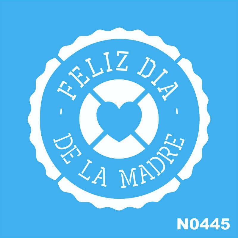 N0445 FELIZ DIA MAMA 10 X 10