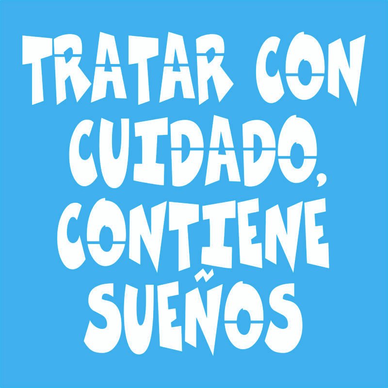 N0497 TRATAR CON CUIDADO SUENOS 20 X 20